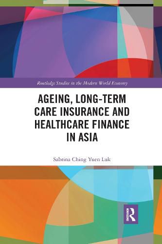 Cover image for Ageing, Long-term Care Insurance and Healthcare Finance in Asia