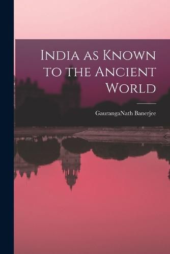 Cover image for India as Known to the Ancient World