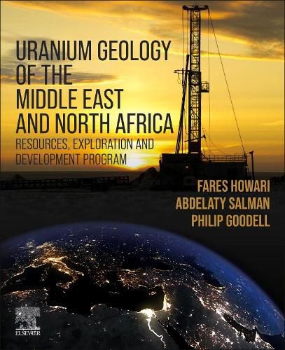 Cover image for Uranium Geology of the Middle East and North Africa: Resources, Exploration and Development Program