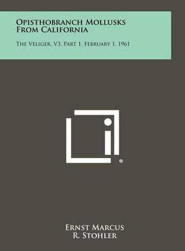 Cover image for Opisthobranch Mollusks from California: The Veliger, V3, Part 1, February 1, 1961