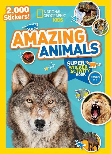 Cover image for National Geographic Kids Amazing Animals Super Sticker Activity Book: 2,000 Stickers!