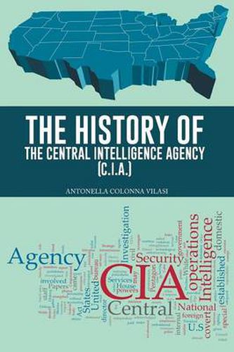 Cover image for The History of the Central Intelligence Agency (C.I.A.)