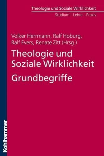 Cover image for Theologie Und Soziale Wirklichkeit. Grundbegriffe