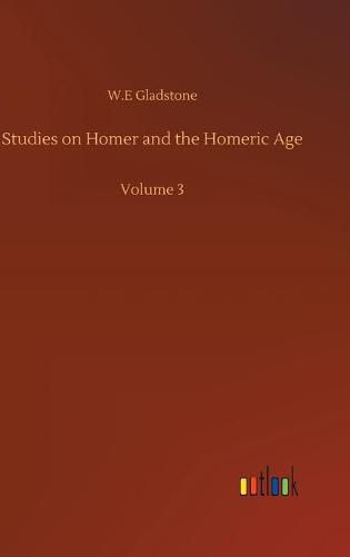 Cover image for Studies on Homer and the Homeric Age: Volume 3