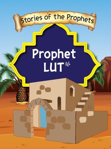 Cover image for Stories Of The Prophet - Prophet Lut عَلَیهِ]السَّلام