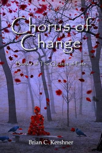 Cover image for Chorus of Change: Book 8 of the Quietus of Fate