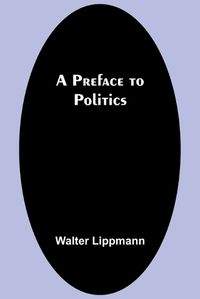 Cover image for A Preface to Politics