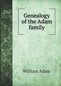 Cover image for Genealogy of the Adam family