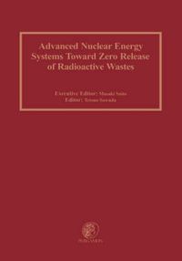 Cover image for Advanced Nuclear Energy Systems Toward Zero Release of Radioactive Wastes