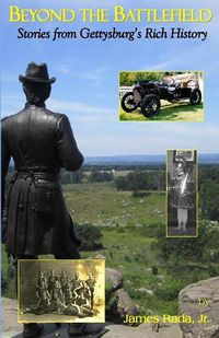 Cover image for Beyond the Battlefield: Stories From Gettysburg's Rich History