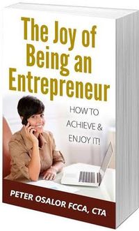 Cover image for The Joy of Being an Entrepreneur: How to Achieve and Enjoy it 2016