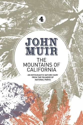 Cover image for The Mountains of California: An enthusiastic nature diary from the founder of national parks