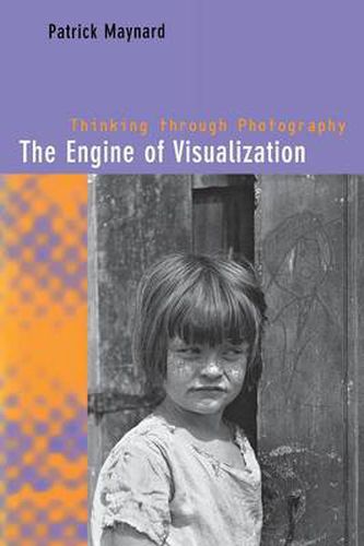 Cover image for The Engine of Visualization: Thinking through Photography