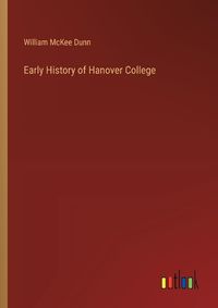 Cover image for Early History of Hanover College