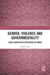 Cover image for Gender, Violence and Governmentality