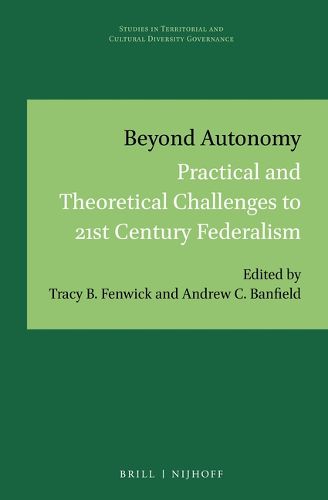 Cover image for Beyond Autonomy: Practical and Theoretical Challenges to 21st Century Federalism