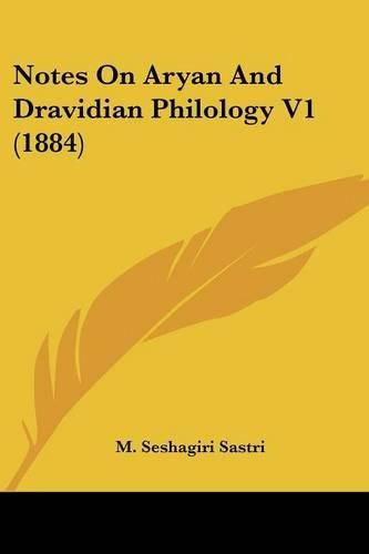 Cover image for Notes on Aryan and Dravidian Philology V1 (1884)