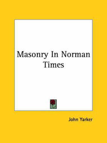 Cover image for Masonry in Norman Times