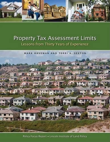 Property Tax Assessment Limits - Lessons From Thirty Years of Experience