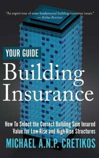 Cover image for Building Insurance Your Guide