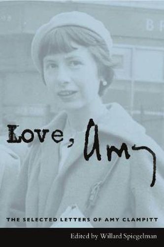 Cover image for Love, Amy: The Selected Letters of Amy Clampitt