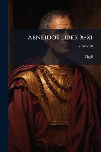 Cover image for Aeneidos Liber X-XI, Volume 10