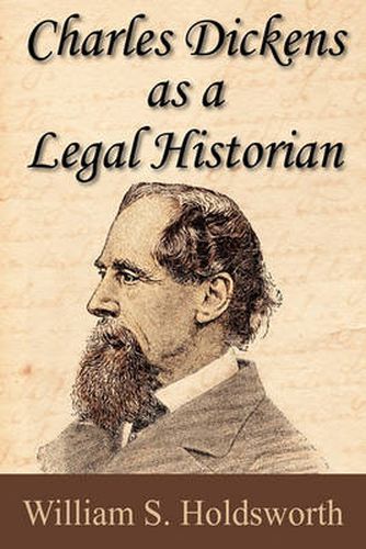 Cover image for Charles Dickens as a Legal Historian