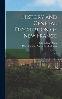 Cover image for History and General Description of New France