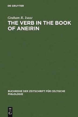 Cover image for The Verb in the Book of Aneirin: Studies in Syntax, Morphology and Etymology