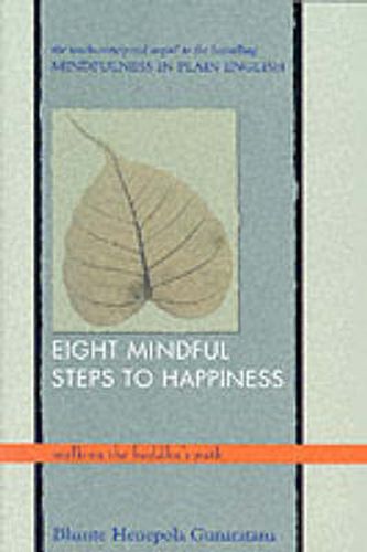 Cover image for Eight Mindful Steps to Happiness: Walking the Buddha's Path