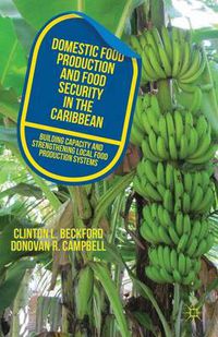 Cover image for Domestic Food Production and Food Security in the Caribbean: Building Capacity and Strengthening Local Food Production Systems