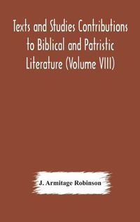 Cover image for Texts and Studies Contributions to Biblical and Patristic Literature (Volume VIII) No. 1 The liturgical homilies of Narsai