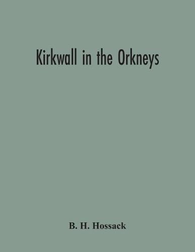 Cover image for Kirkwall In The Orkneys