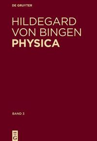 Cover image for Physica. Liber Subtilitatum Diversarum Naturarum Creaturarum: Band 3: Kommentiertes Register Der Deutschen Woerter
