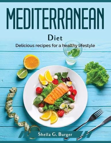 Cover image for Mediterranean Diet: Delicious recipes for a healthy lifestyle