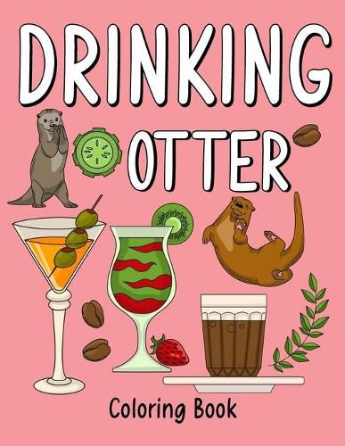 Cover image for Drinking Otter Coloring Book