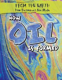 Cover image for How Oil Is Formed