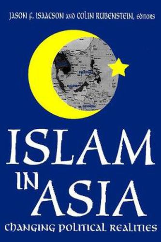 Cover image for Islam in Asia: Changing Political Realities