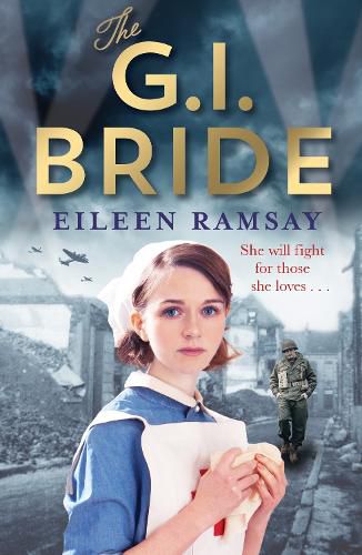 Cover image for The G.I. Bride: A heart-warming saga full of tears, friendship and hope