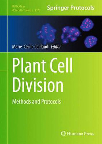 Cover image for Plant Cell Division: Methods and Protocols