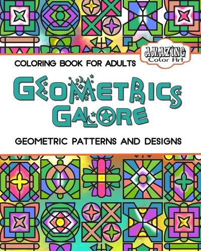 Cover image for Geometrics Galore: Geometrics Coloring Book for Adults