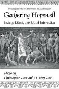 Cover image for Gathering Hopewell: Society, Ritual and Ritual Interaction