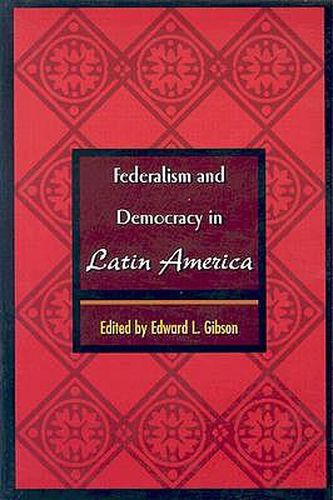 Cover image for Federalism and Democracy in Latin America