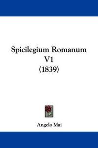 Cover image for Spicilegium Romanum V1 (1839)