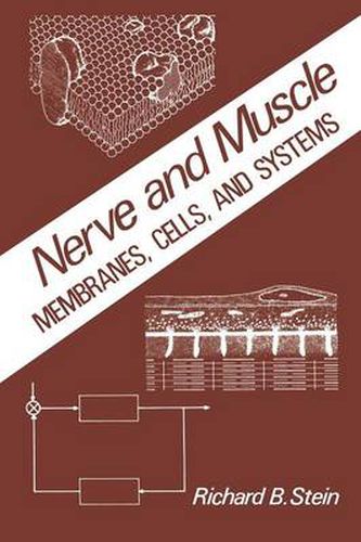 Nerve and Muscle: Membranes, Cells, and Systems