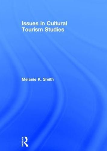 Cover image for Issues In Cultural Tourism Studies