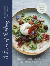 Cover image for A Love of Eating: Recipes from Tart London