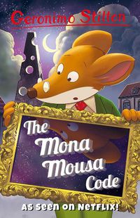 Cover image for Geronimo Stilton: The Mona Mousa Code
