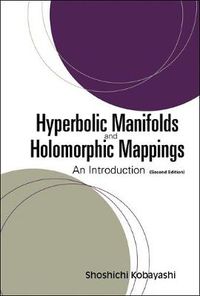 Cover image for Hyperbolic Manifolds And Holomorphic Mappings: An Introduction