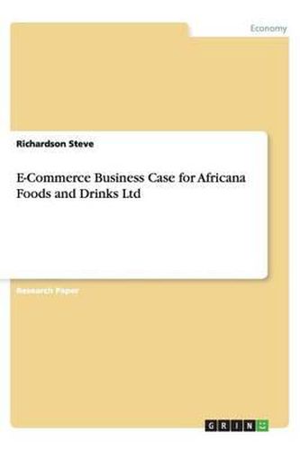 Cover image for E-Commerce Business Case for Africana Foods and Drinks Ltd